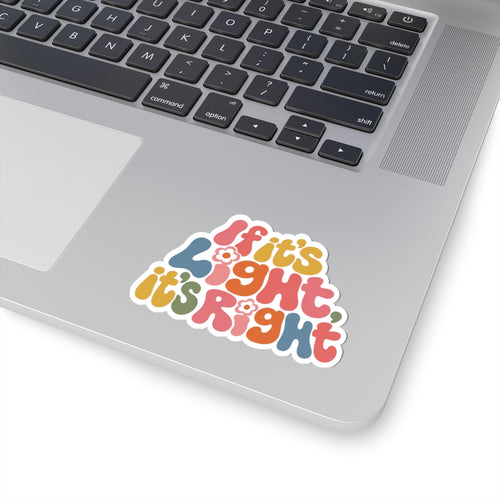 If It's Light It's Right Sticker — Retro Rainbow Kiss-Cut Vinyl Decal