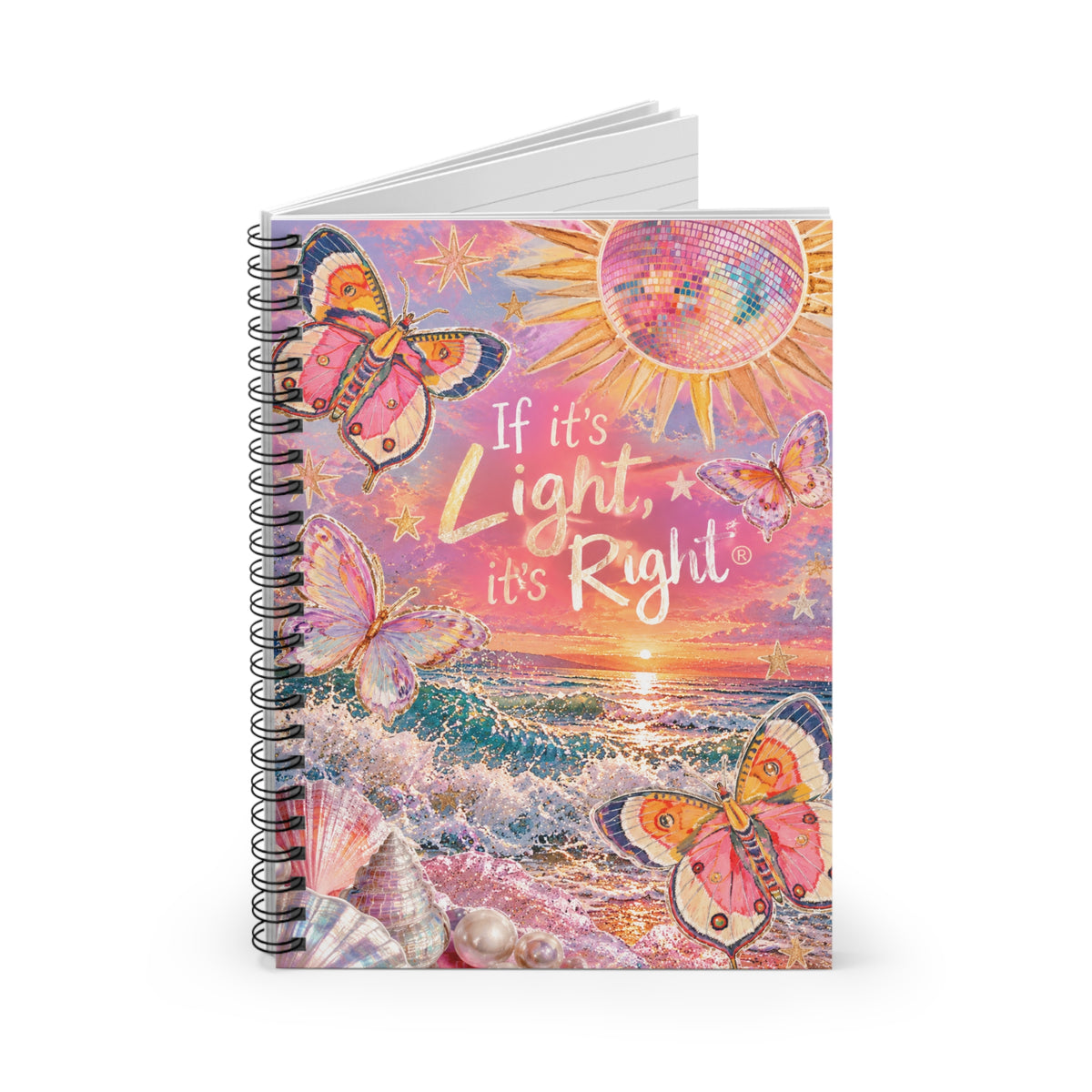 If It’s Light, It’s Right Shine On Spiral Notebook