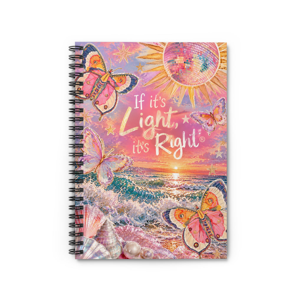 If It’s Light, It’s Right Shine On Spiral Notebook