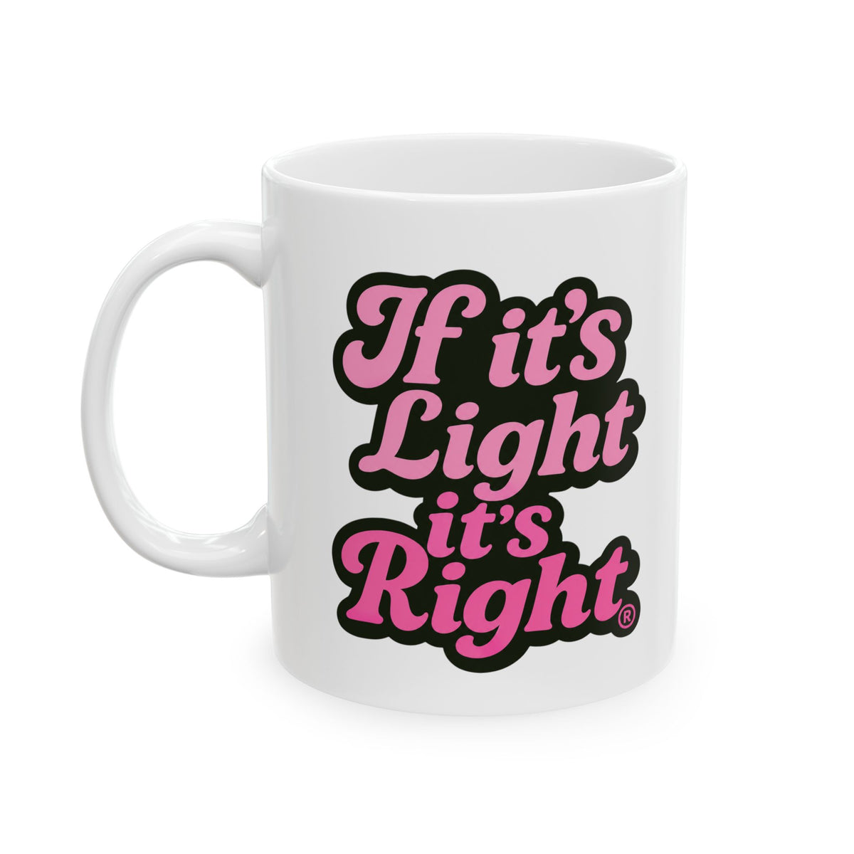 Retro Script Ceramic Mug - "This Light Right" Pink & Black Coffee Cup