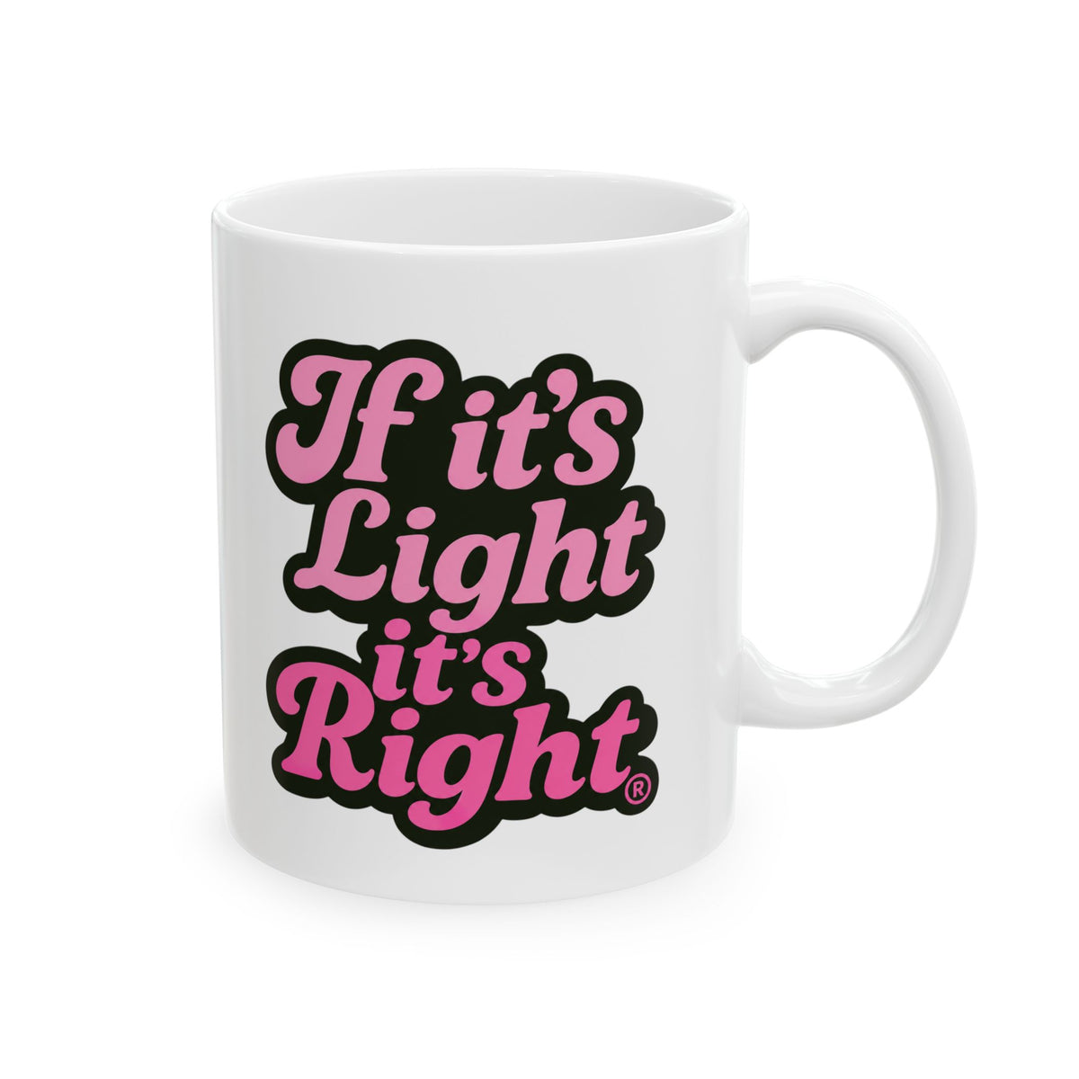 Retro Script Ceramic Mug - "This Light Right" Pink & Black Coffee Cup