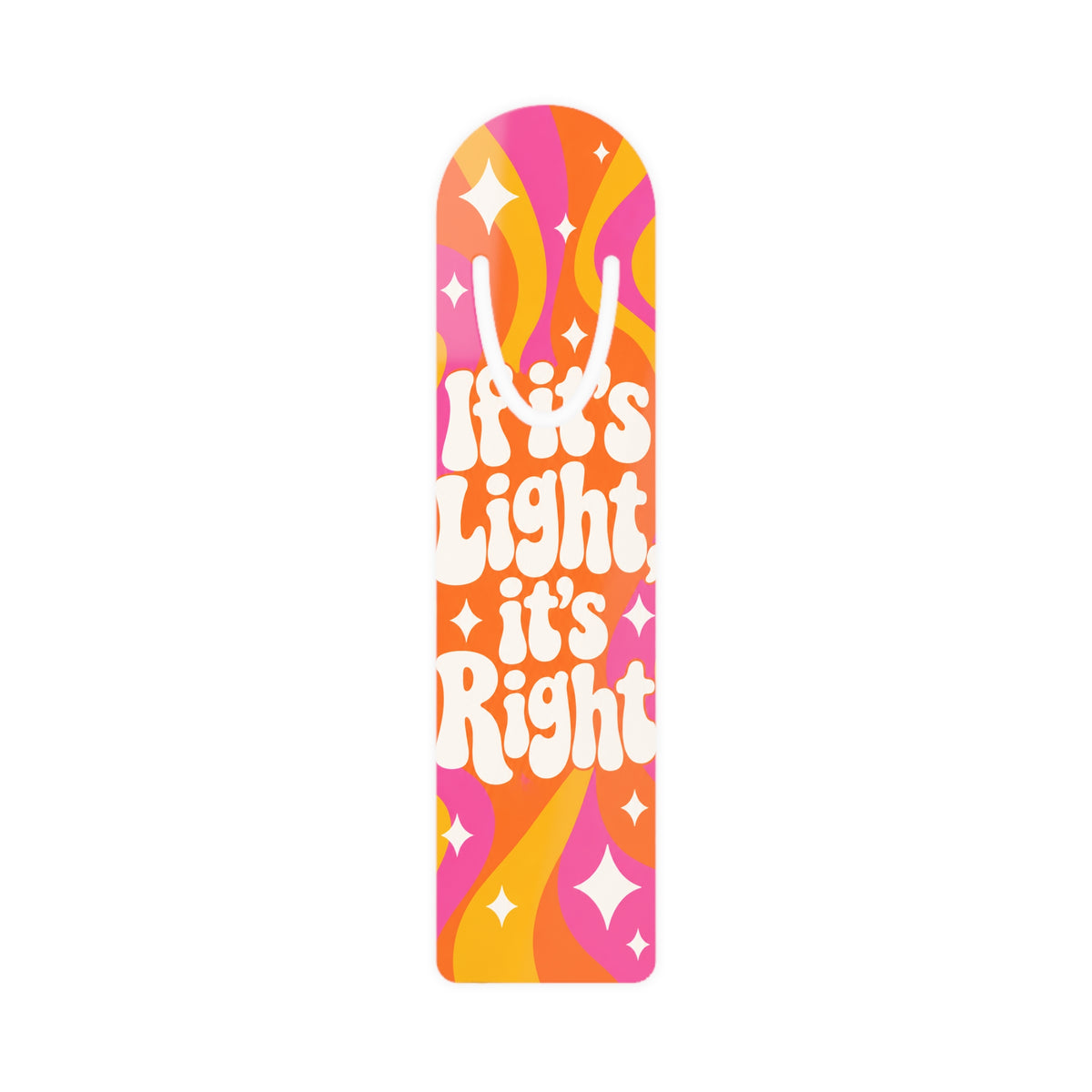 Retro 'If It's Light It's Right' Metal Bookmark — Psychedelic Orange & Pink
