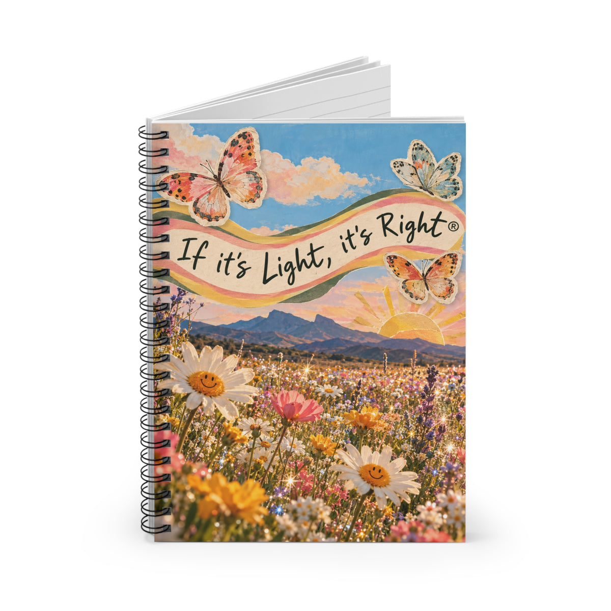 If It’s Light, It’s Right Wildflower Spiral Notebook