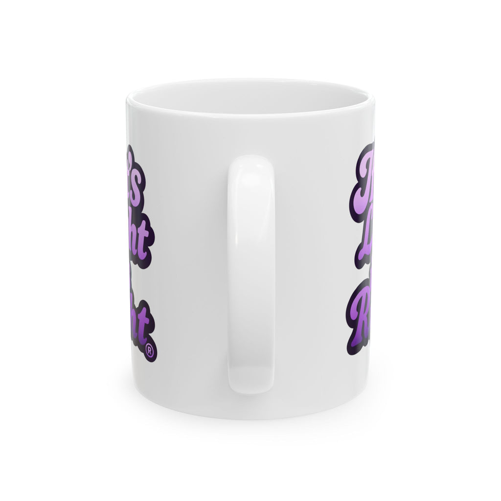 Motivational Ceramic Mug — "This Light Right" Purple Script Coffee Cup (11oz, 15oz)