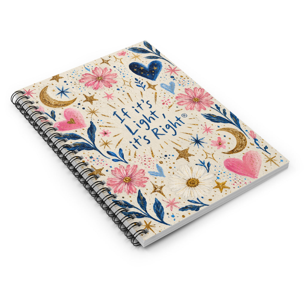 If It’s Light, It’s Right Spiral Notebook