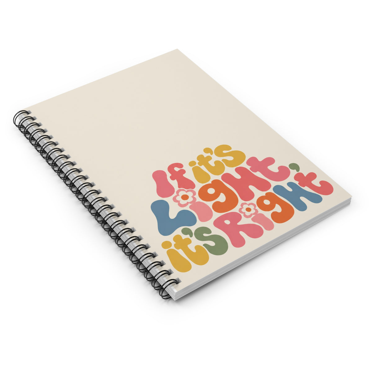 Retro 'If It's Right, It's Right' Spiral Notebook — Ruled Lined Journal