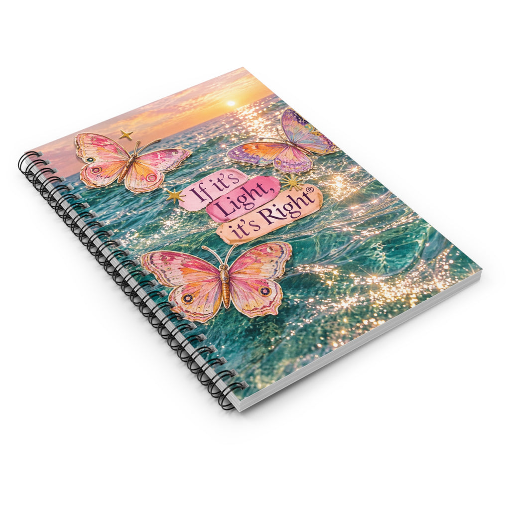 If It’s Light, It’s Right Butterfly Sunset Spiral Notebook