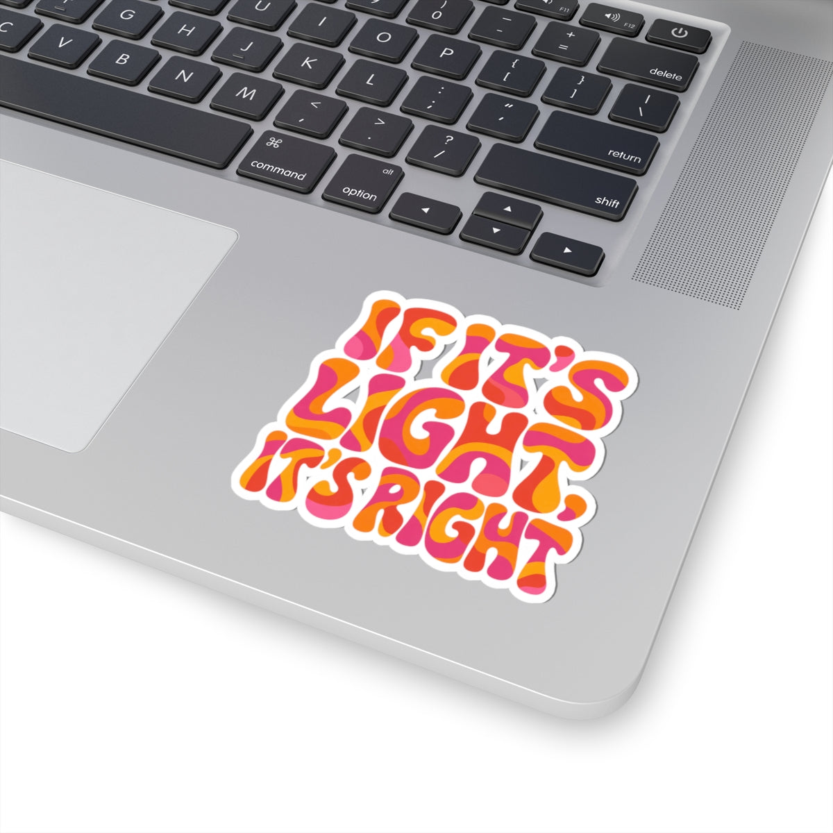 Retro 'If It's Light, It's Right' Kiss-Cut Sticker — Psychedelic Orange & Pink Vinyl