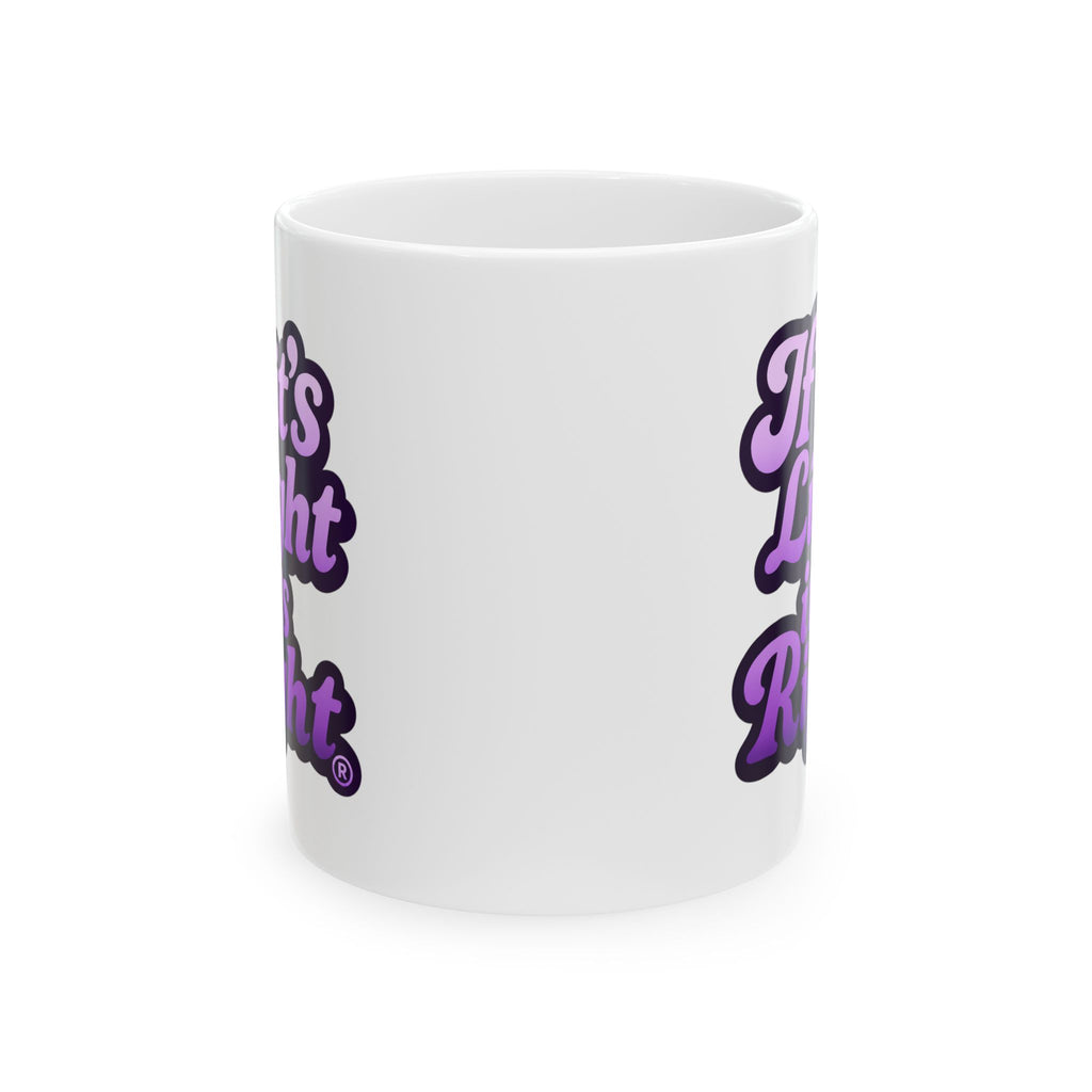 Motivational Ceramic Mug — "This Light Right" Purple Script Coffee Cup (11oz, 15oz)
