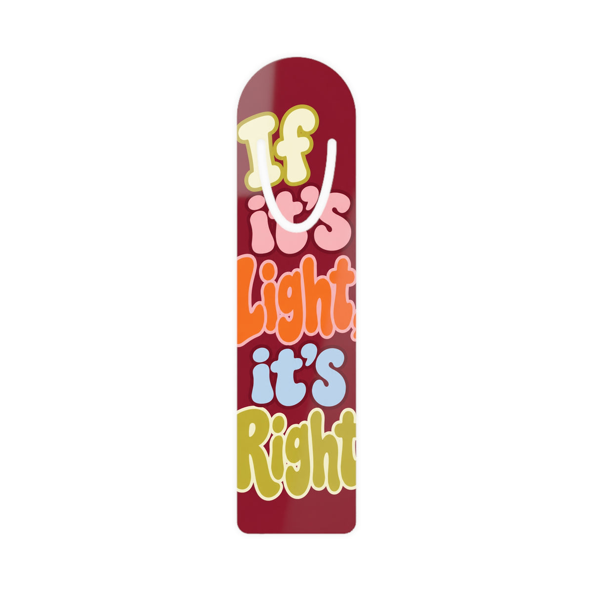 If It’s Right Bookmark — Retro 70s Typography Metal Bookmark