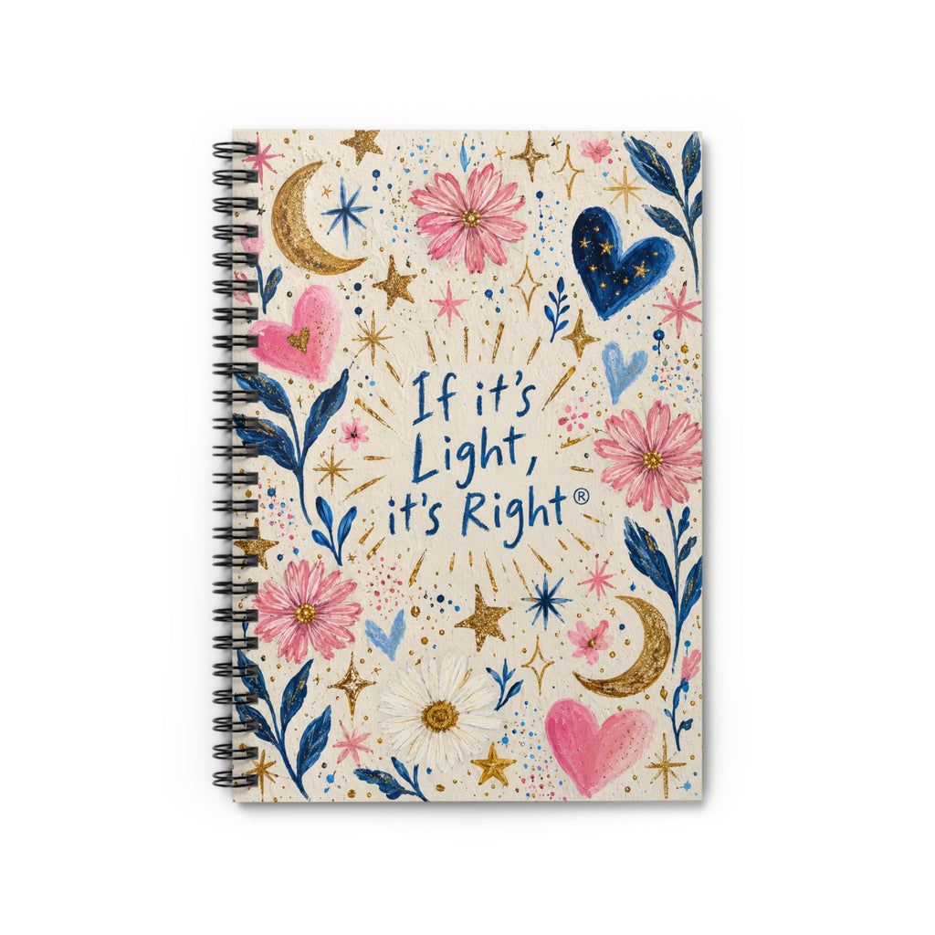 If It’s Light, It’s Right Spiral Notebook
