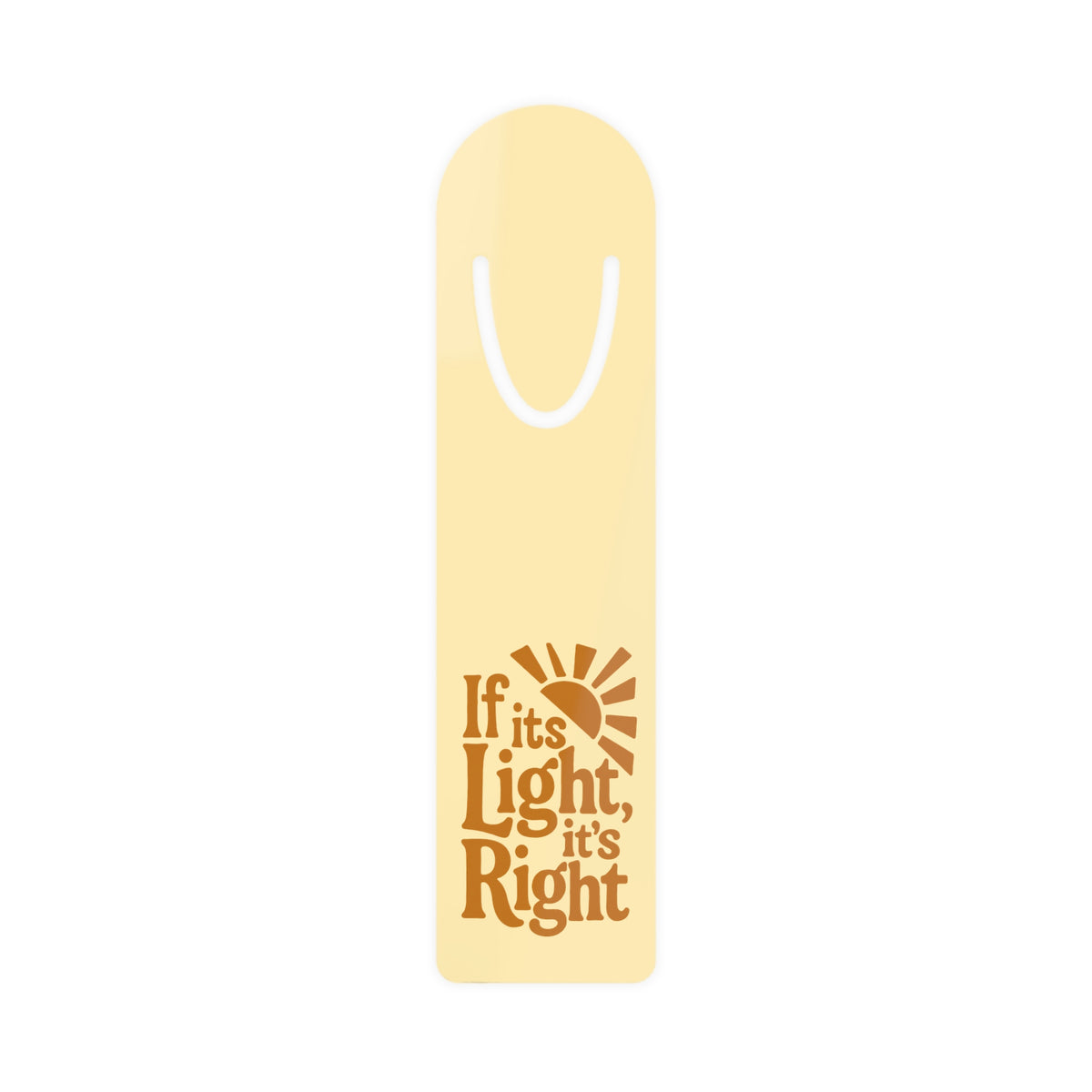 If It's Light, It's Right Bookmark — Retro Sun Typography Book Mark