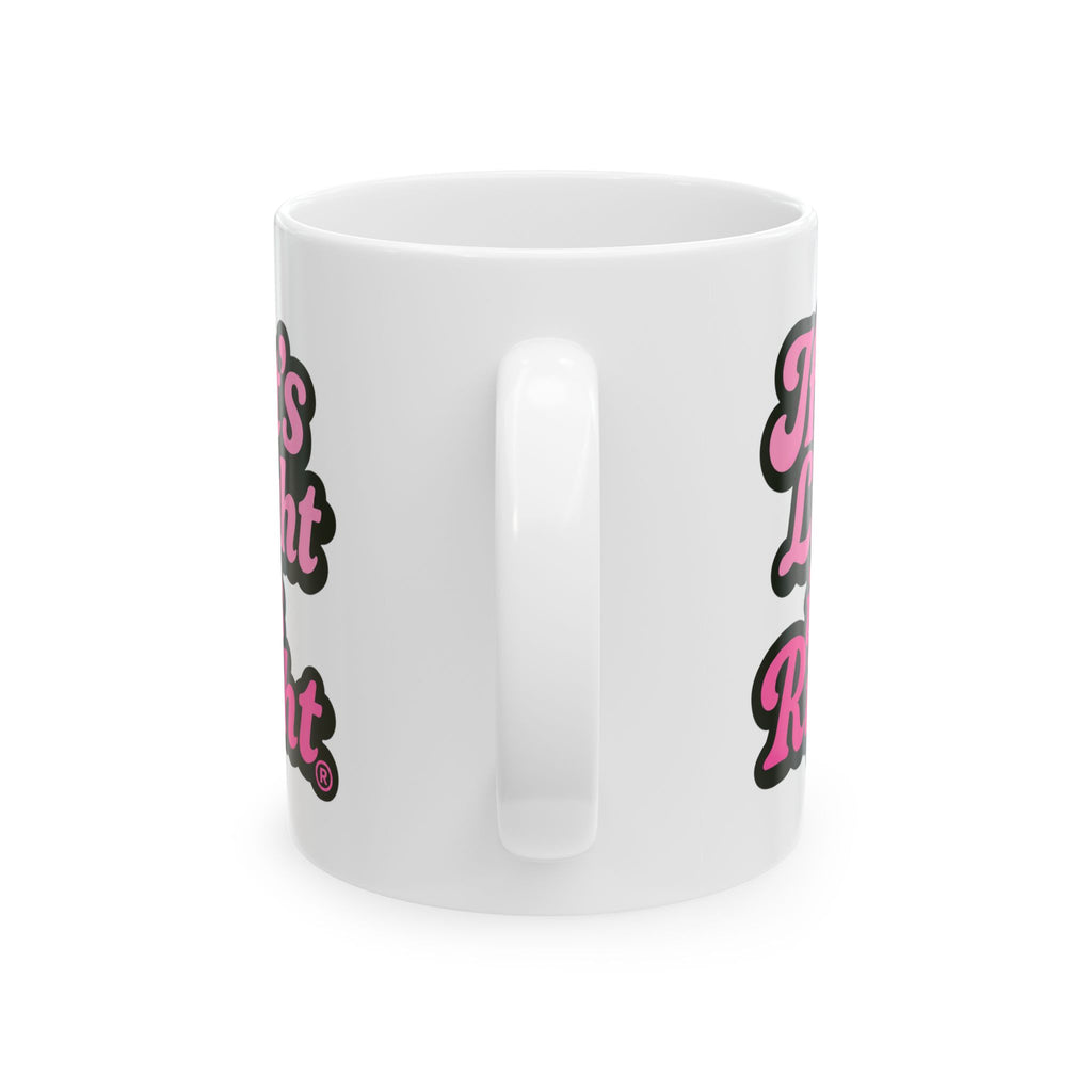 Retro Script Ceramic Mug - "This Light Right" Pink & Black Coffee Cup