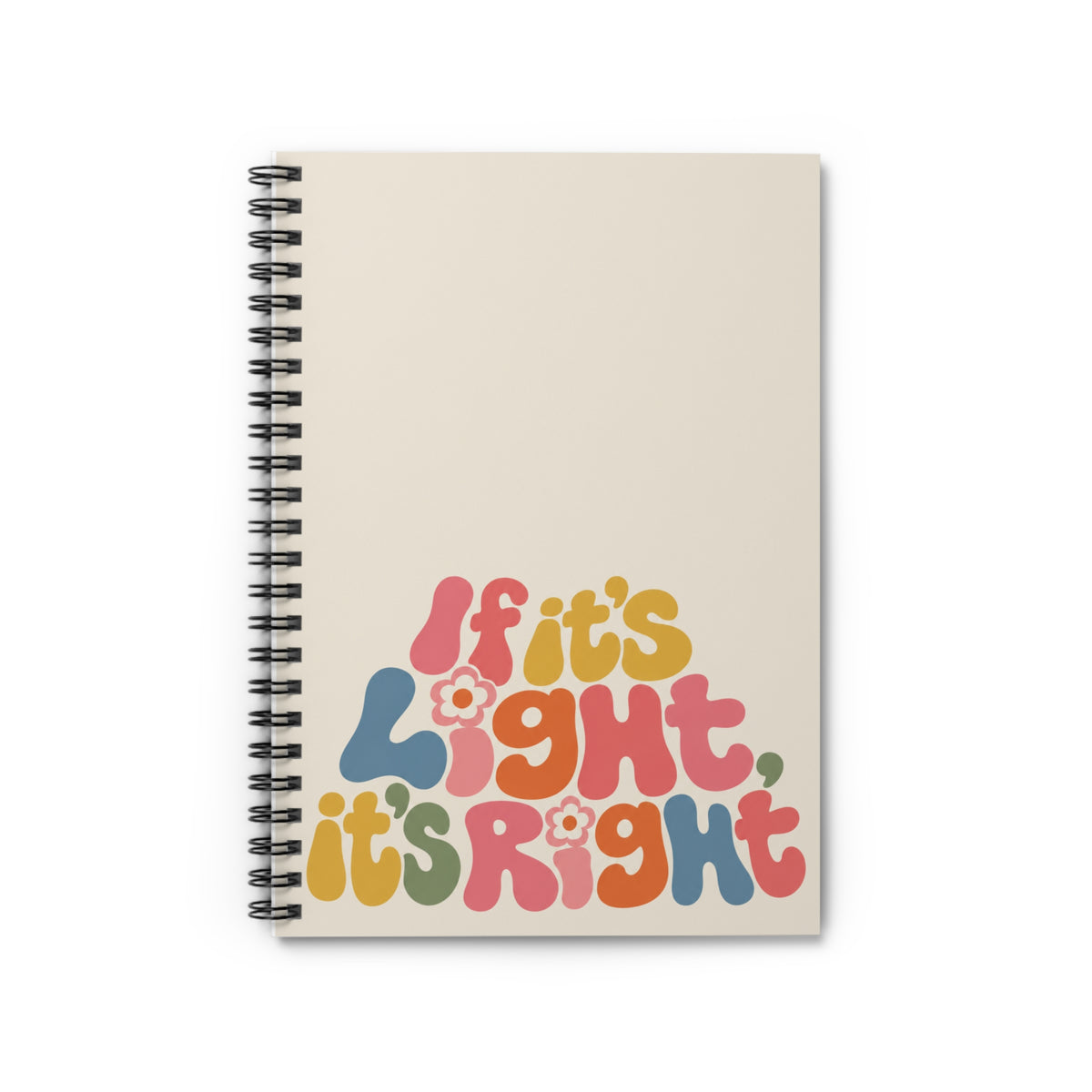 Retro 'If It's Right, It's Right' Spiral Notebook — Ruled Lined Journal