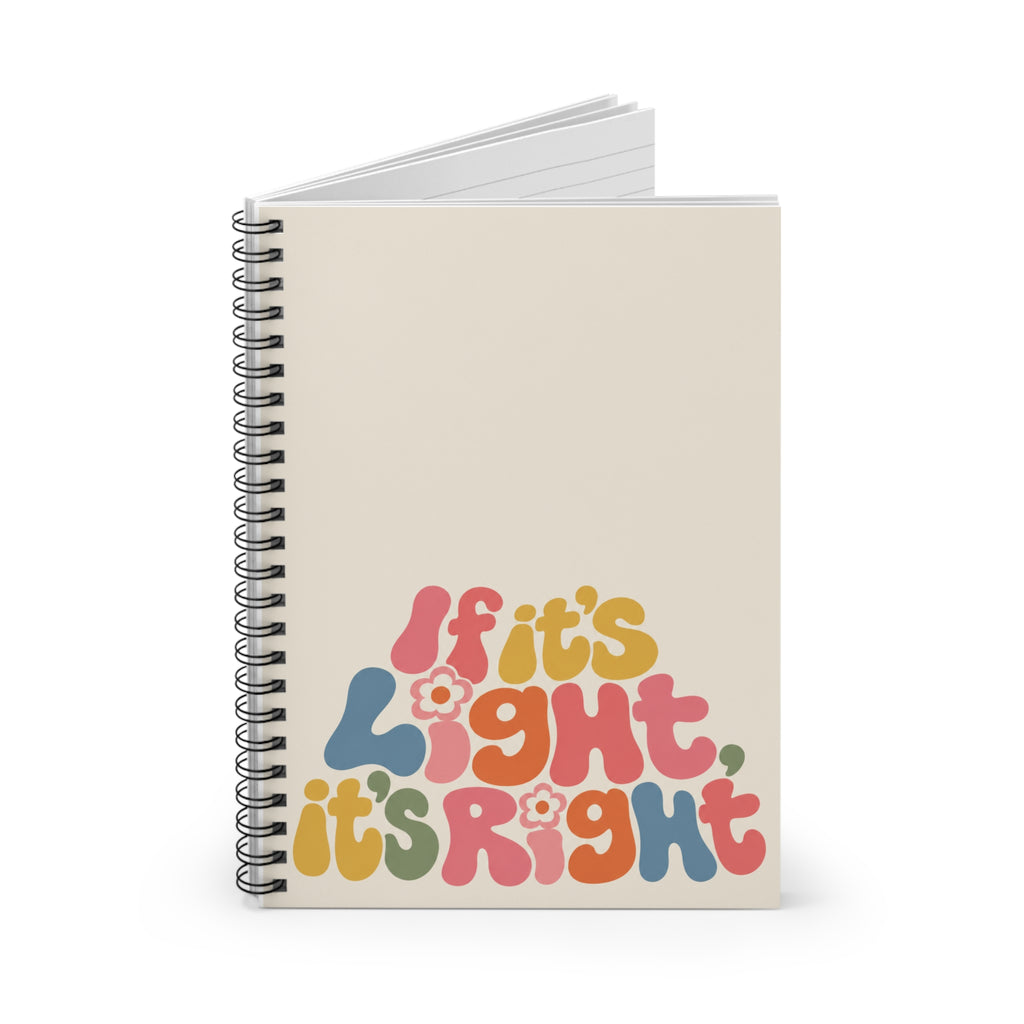 Retro 'If It's Right, It's Right' Spiral Notebook — Ruled Lined Journal